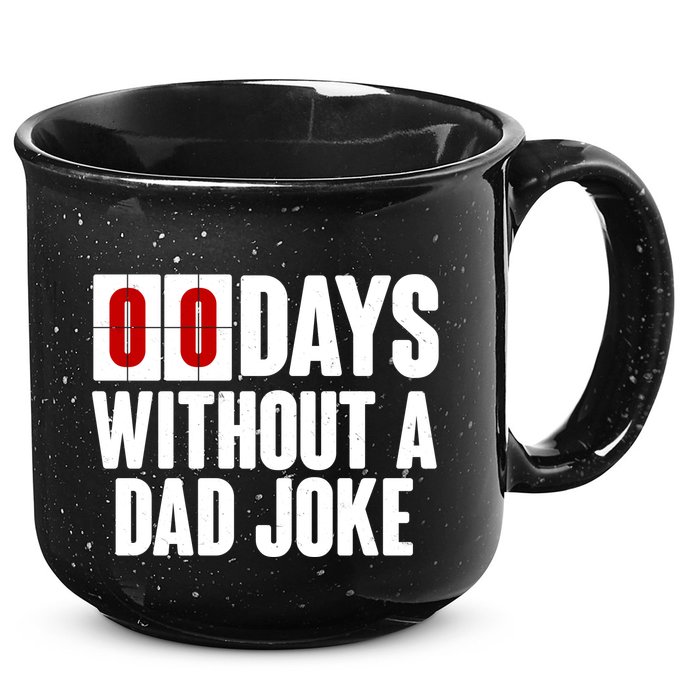 Funny Zero 0 Days Without A Dad Joke 15oz Campfire Ceramic Mug