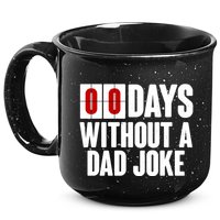 Funny Zero 0 Days Without A Dad Joke 15oz Campfire Ceramic Mug