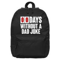 Funny Zero 0 Days Without A Dad Joke 16 in Basic Backpack