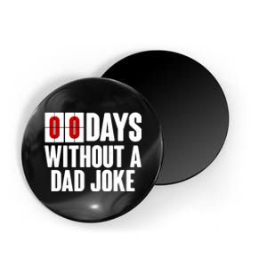 Funny Zero 0 Days Without A Dad Joke Magnet