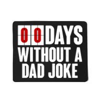 Funny Zero 0 Days Without A Dad Joke Mousepad