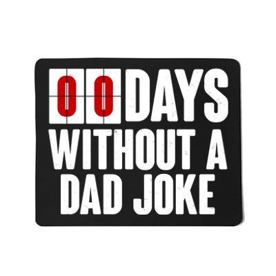 Funny Zero 0 Days Without A Dad Joke Mousepad