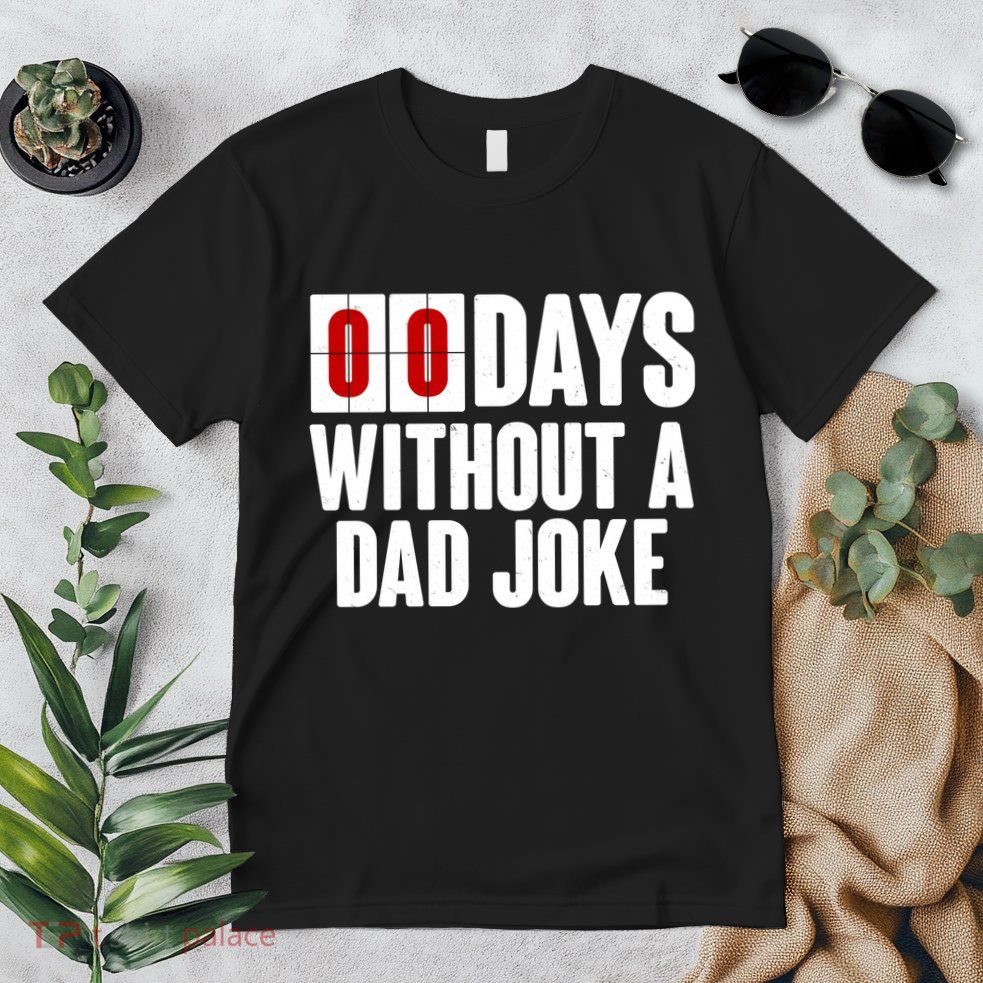 Funny Zero 0 Days Without A Dad Joke Premium T-Shirt