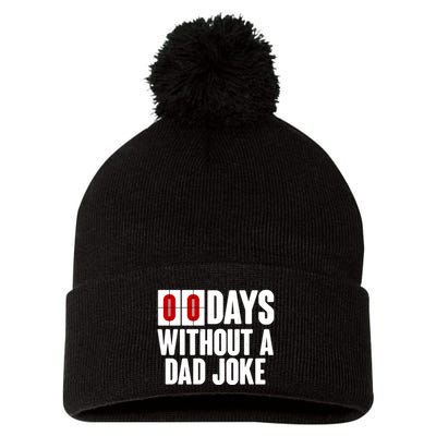 Funny Zero 0 Days Without A Dad Joke Pom Pom 12in Knit Beanie