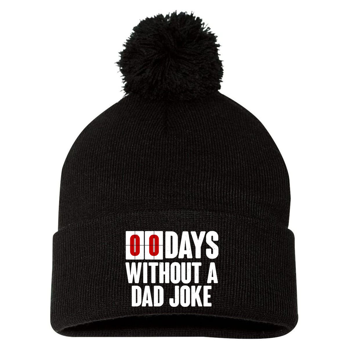 Funny Zero 0 Days Without A Dad Joke Pom Pom 12in Knit Beanie