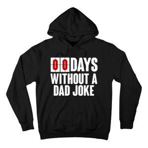 Funny Zero 0 Days Without A Dad Joke Tall Hoodie