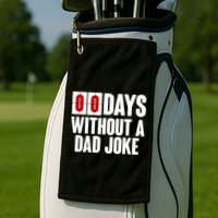 Funny Zero 0 Days Without A Dad Joke Golf Towel