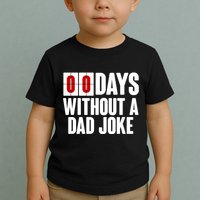 Funny Zero 0 Days Without A Dad Joke Toddler T-Shirt