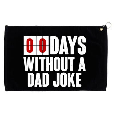 Funny Zero 0 Days Without A Dad Joke Grommeted Golf Towel