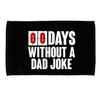 Funny Zero 0 Days Without A Dad Joke Microfiber Hand Towel