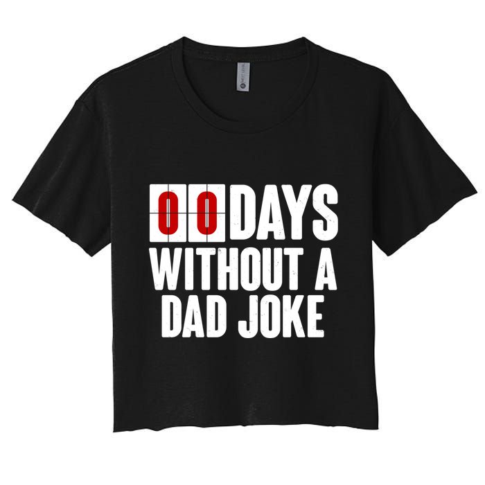 Funny Zero 0 Days Without A Dad Joke Crop Top