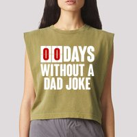 Funny Zero 0 Days Without A Dad Joke Garment-Dyed Women's Muscle Tee