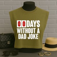 Funny Zero 0 Days Without A Dad Joke Garment-Dyed Women's Muscle Tee