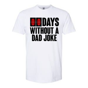 Funny Zero 0 Days Without A Dad Joke Softstyle CVC T-Shirt