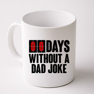 Funny Zero 0 Days Without A Dad Joke Coffee Mug