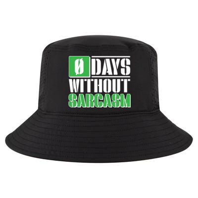 Funny Zero Days Without Sarcasm  Cool Comfort Performance Bucket Hat