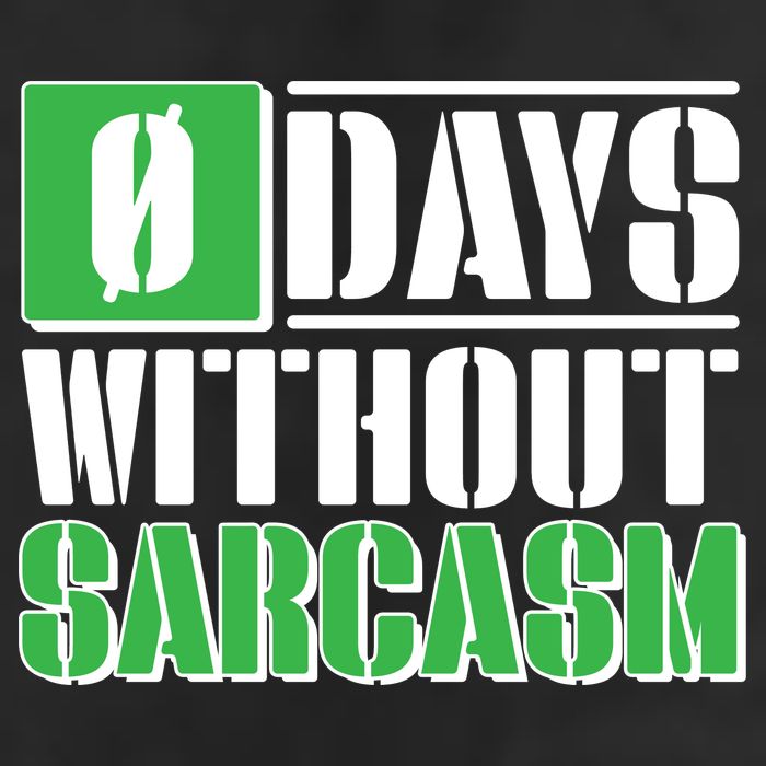 Funny Zero Days Without Sarcasm  Cool Comfort Performance Bucket Hat