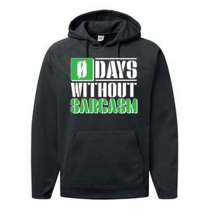 Funny Zero Days Without Sarcasm  Performance Fleece Hoodie