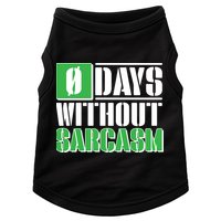 Funny Zero Days Without Sarcasm  Doggie Tank