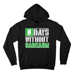 Funny Zero Days Without Sarcasm  Hoodie