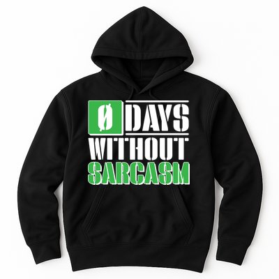Funny Zero Days Without Sarcasm  Hoodie