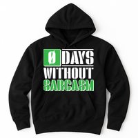 Funny Zero Days Without Sarcasm  Hoodie