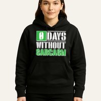 Funny Zero Days Without Sarcasm  Hoodie