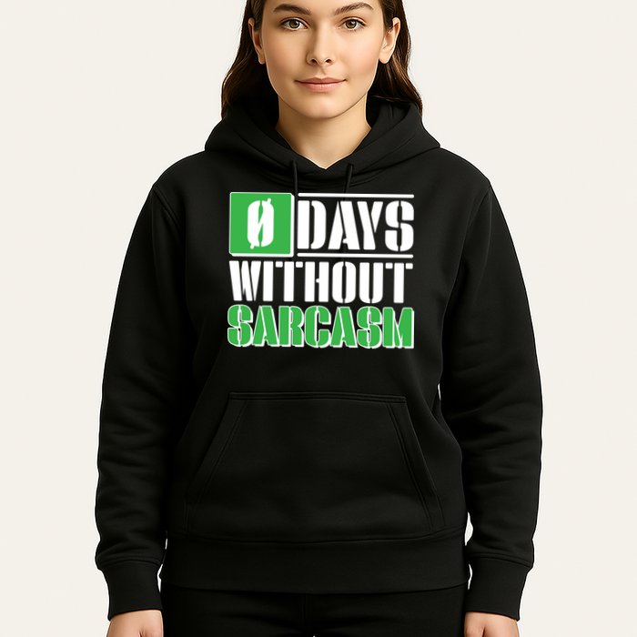Funny Zero Days Without Sarcasm  Hoodie