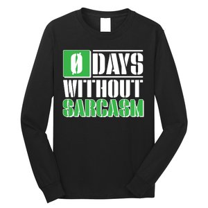 Funny Zero Days Without Sarcasm  Long Sleeve Shirt