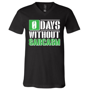 Funny Zero Days Without Sarcasm  V-Neck T-Shirt