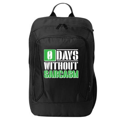 Funny Zero Days Without Sarcasm  City Backpack