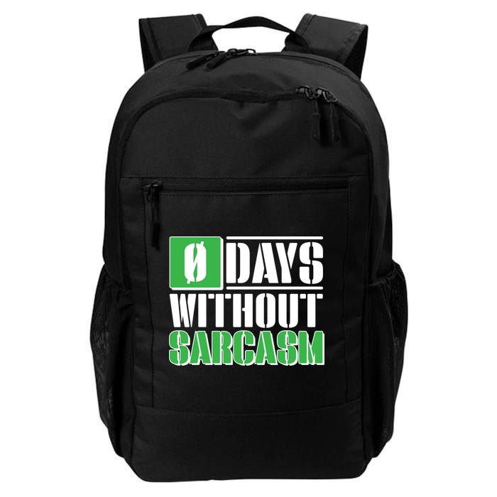 Funny Zero Days Without Sarcasm  Backpack