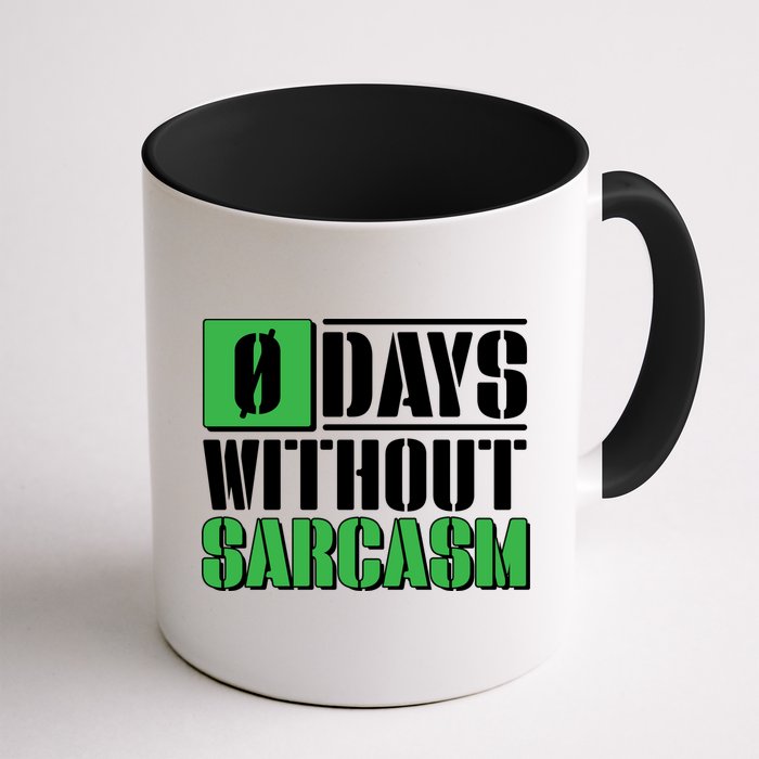 Funny Zero Days Without Sarcasm  Mug