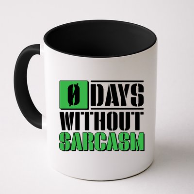 Funny Zero Days Without Sarcasm  Mug