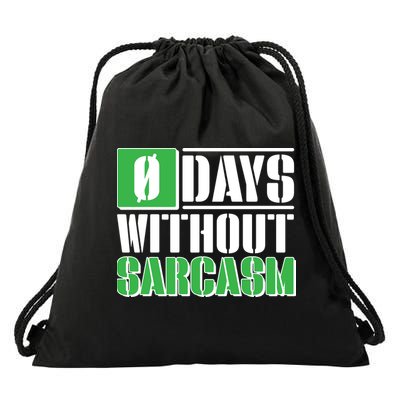 Funny Zero Days Without Sarcasm  Drawstring Bag