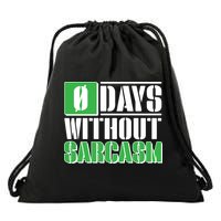 Funny Zero Days Without Sarcasm  Drawstring Bag
