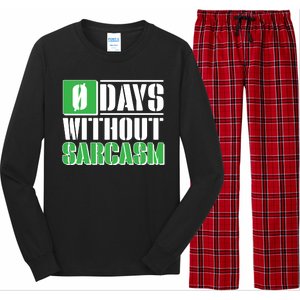 Funny Zero Days Without Sarcasm  Long Sleeve Pajama Set