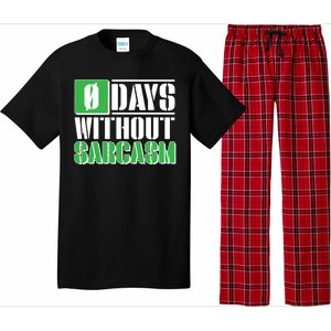 Funny Zero Days Without Sarcasm  Pajama Set