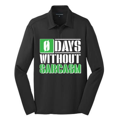 Funny Zero Days Without Sarcasm  Silk Touch Performance Long Sleeve Polo