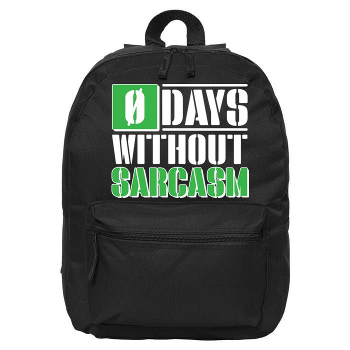 Funny Zero Days Without Sarcasm  16 in Basic Backpack