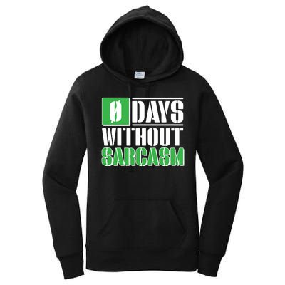 Funny Zero Days Without Sarcasm  Women's Pullover Hoodie