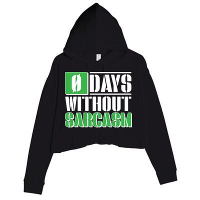 Funny Zero Days Without Sarcasm  Crop Fleece Hoodie