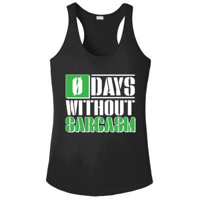 Funny Zero Days Without Sarcasm  Ladies PosiCharge Competitor Racerback Tank
