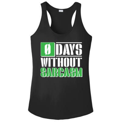 Funny Zero Days Without Sarcasm  Ladies PosiCharge Competitor Racerback Tank