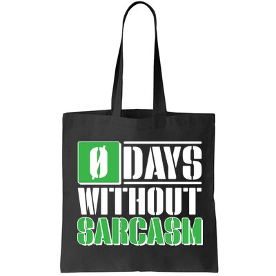 Funny Zero Days Without Sarcasm  Bag