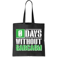 Funny Zero Days Without Sarcasm  Bag