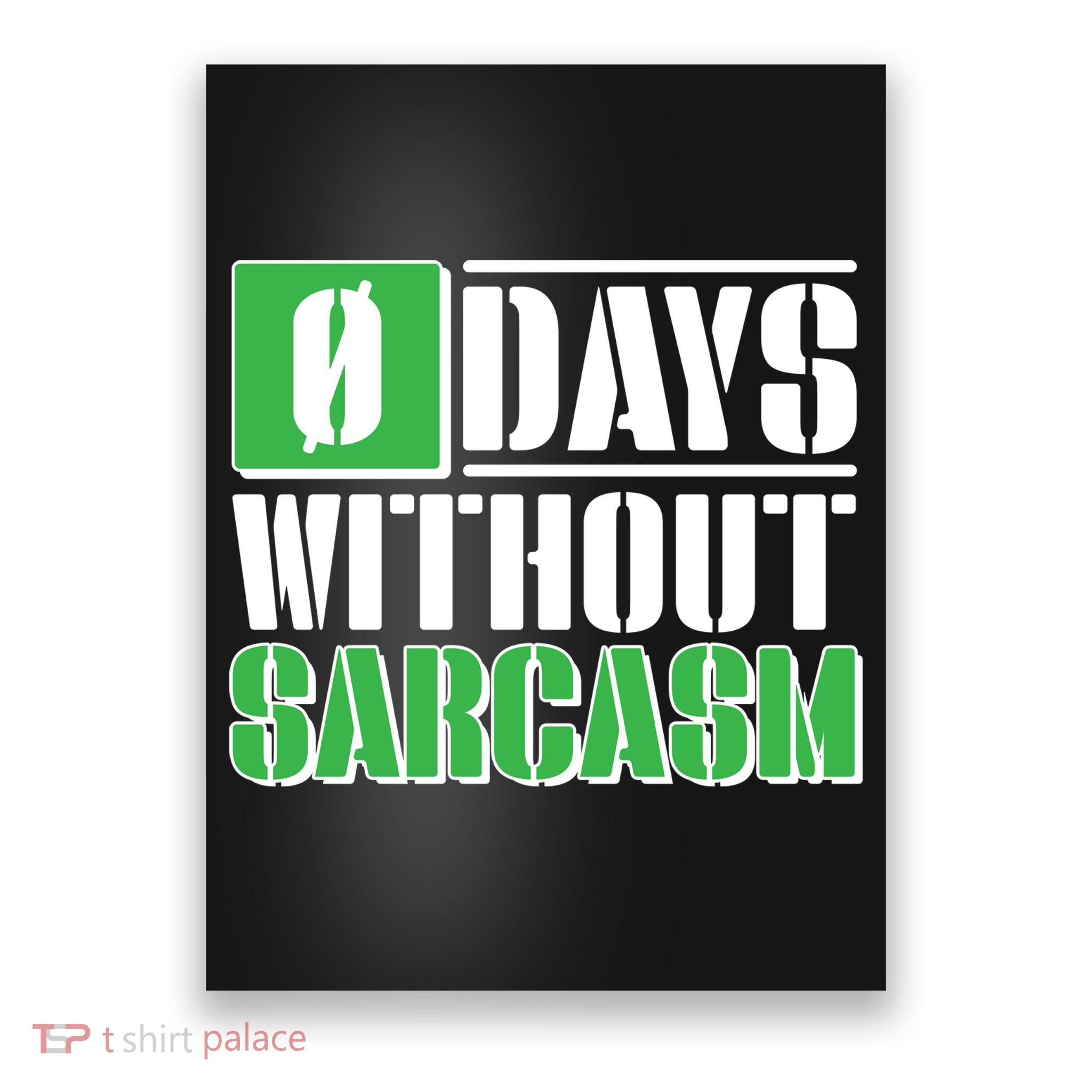 Funny Zero Days Without Sarcasm  Poster