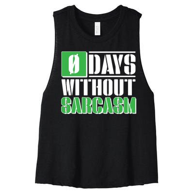 Funny Zero Days Without Sarcasm  Women's Racerback Cropped Tank