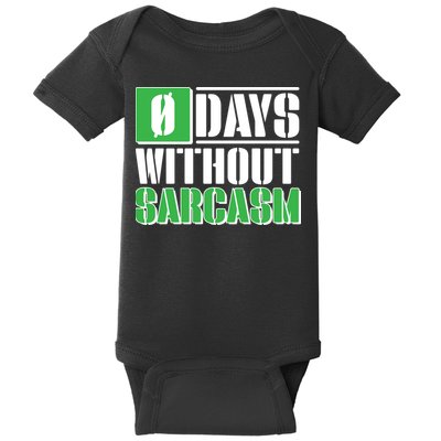 Funny Zero Days Without Sarcasm  Baby Bodysuit