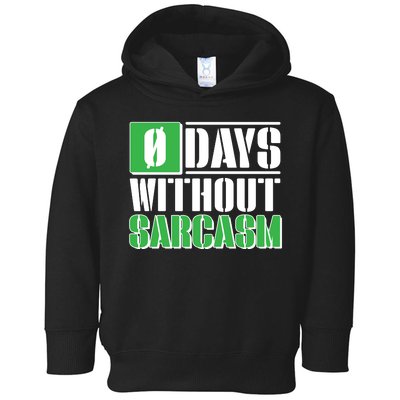 Funny Zero Days Without Sarcasm  Toddler Hoodie